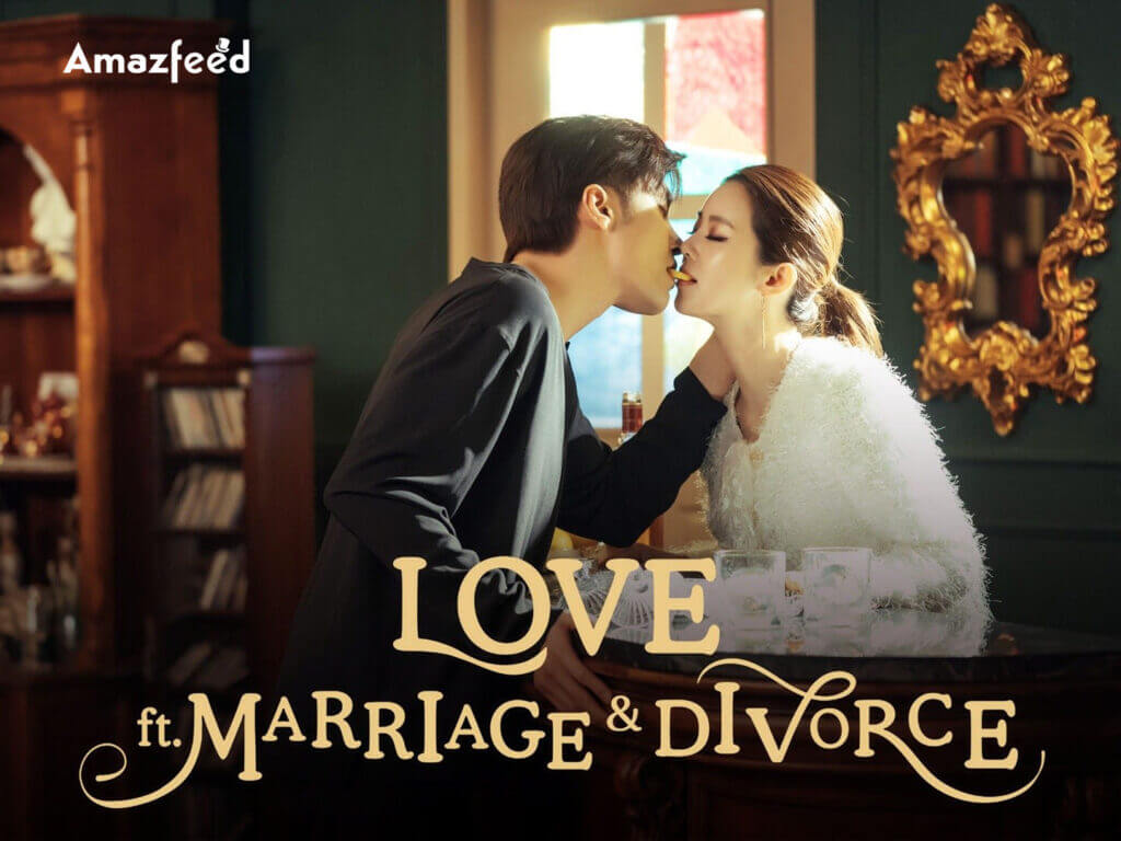 Love (ft. Marriage and Divorce) Season 4.2